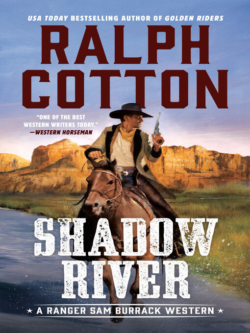 Title details for Shadow River by Ralph Cotton - Available